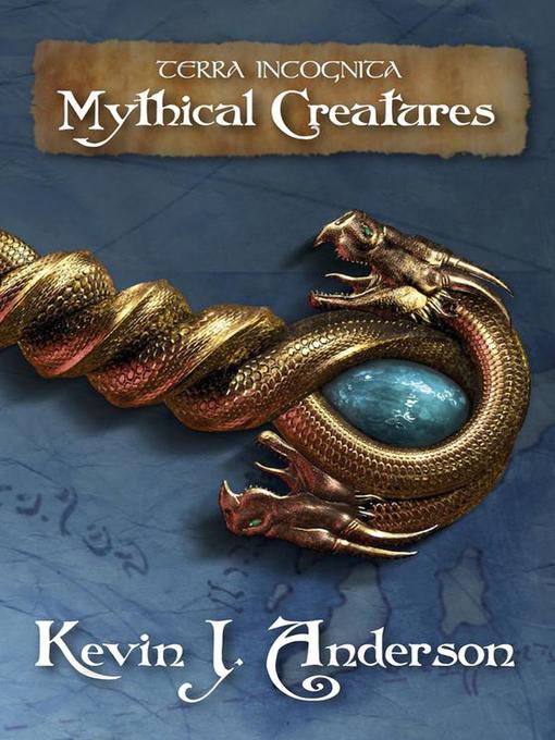 Title details for Mythical Creatures by Kevin J. Anderson - Available